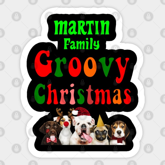 Family Christmas - Groovy Christmas MARTIN family, family christmas t shirt, family pjama t shirt Sticker by DigillusionStudio